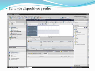  Editor de dispositivos y redes
 