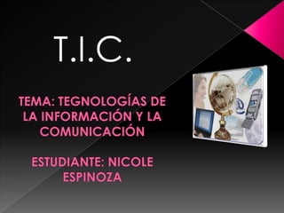 T.I.C.
 