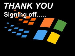 THANK YOU Signing off….. 