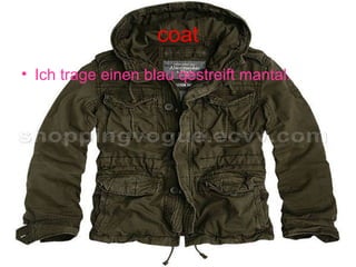 coat Ich trage einen blau qestreift mantal.