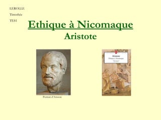Ethique à Nicomaque Aristote Portrait d’Aristote LEROLLE  Timothée  TES1 