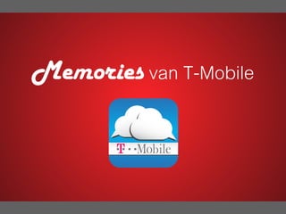 Memories van T-Mobile
 
