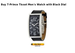 Buy T-Prince Tissot Men's Watch with Black Dial
 
