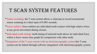 Tscan Doc Files t-scan system in tmj.pptx by dr diya fathima | PPTX