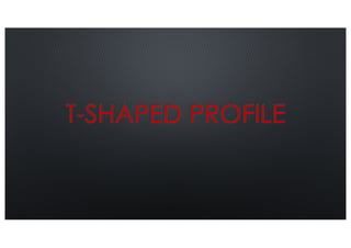T-SHAPED PROFILE
 