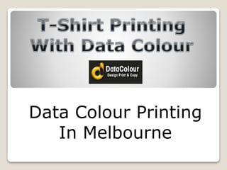 Data Colour Printing
In Melbourne
 