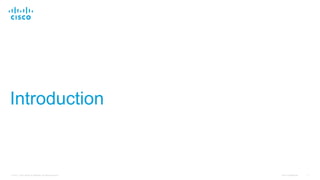 Cisco Confidential 3© 2015 Cisco and/or its affiliates. All rights reserved.
Introduction
 