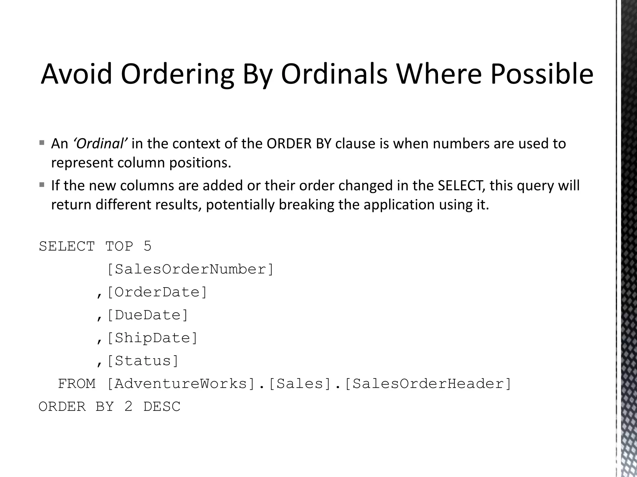 • OLTP tips: – Avoid memory consuming or blocking iterators – Use seeks not scans • DW tips: – Use parallel plans – Watch out for skew in parallel plans – Avoid order preserving exchanges 