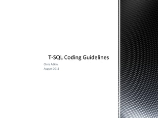 T-SQL
Coding
Guidelines
 
