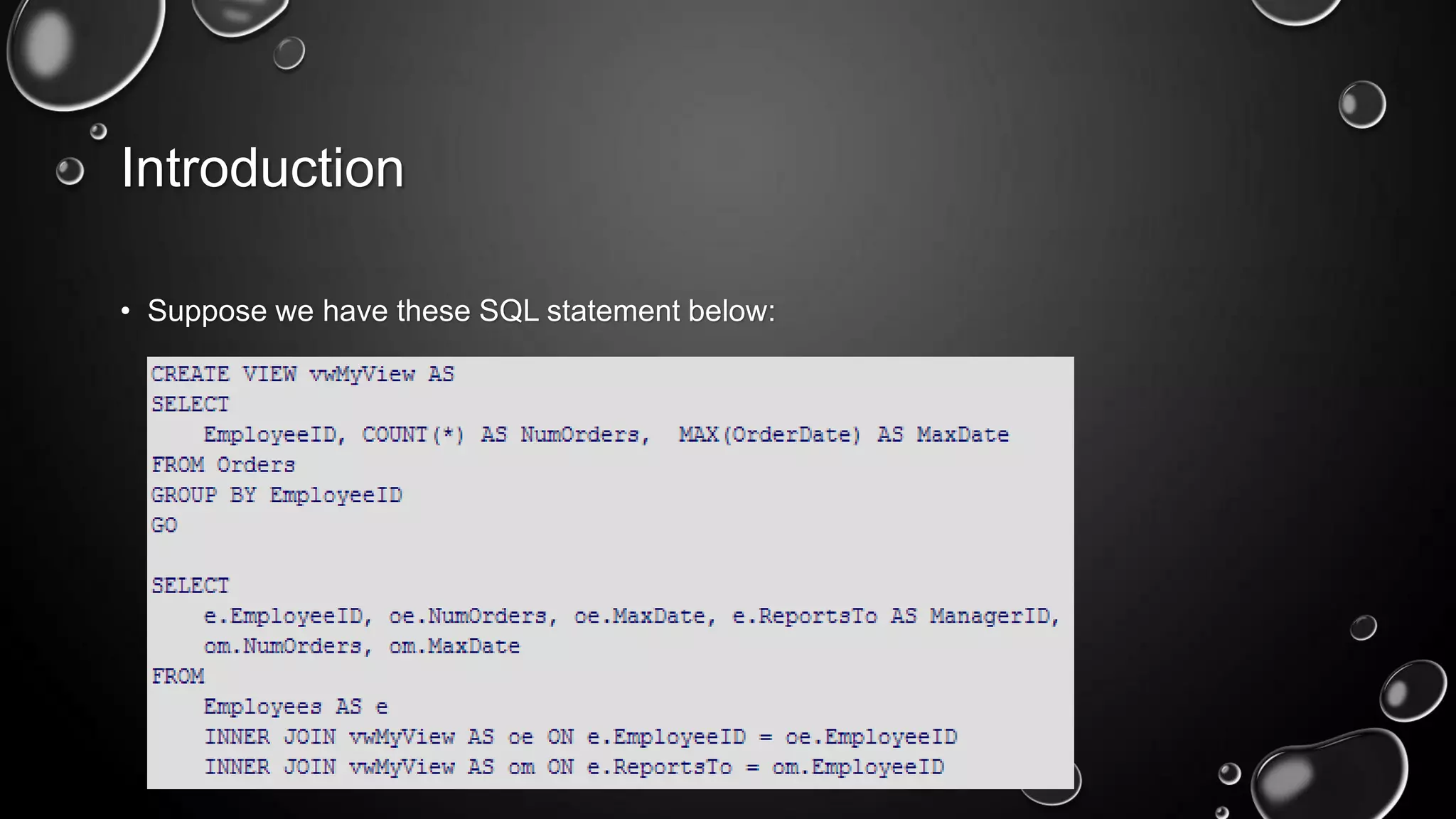 Introduction
• Suppose we have these SQL statement below:

 