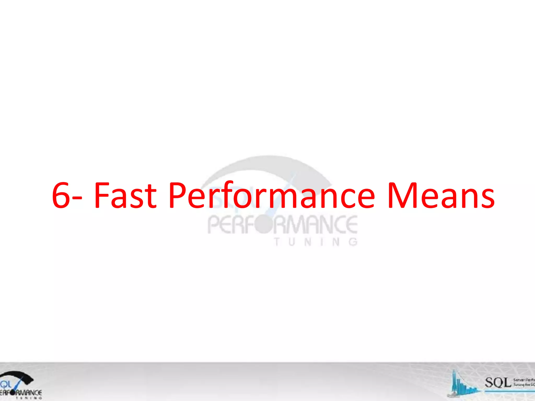 6- Fast Performance Means 