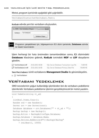 Metot, program içerisinde aşağıdaki gibi çağrılabilir.
VeritabaniOlustur(txtVeritabani.Text);
KodLab adında yeni bir verit...