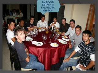 TAIS COMO…VOU APANHAR UMAS TAINHASEU ATIRO PÃO