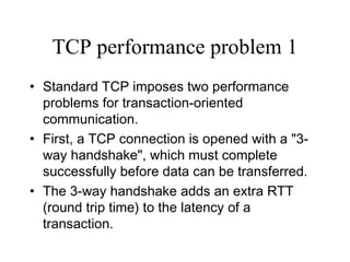 TCP performance problem 1 ,[object Object],[object Object],[object Object]