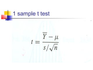1 sample t test
 