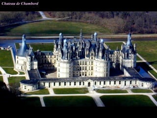 Chateau de Chambord
 