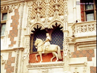 Chateau de Blois
 