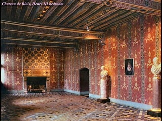 Chateau de Blois, Henri III bedroom
 