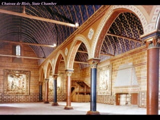 Chateau de Blois, State Chamber
 