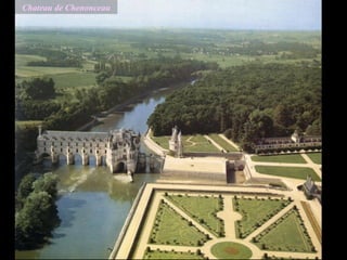 Chateau de Chenonceau
 