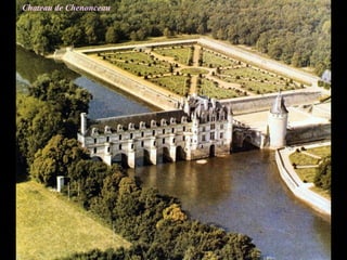 Chateau de Chenonceau
 