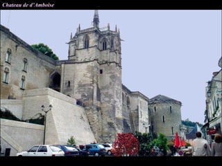 Chateau de d’Amboise
 