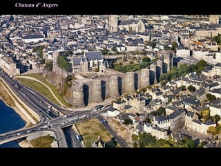 Chateau d’ Angers
 