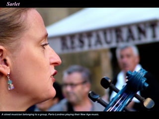 Sarlat




A street musician belonging to a group, Paris-Londres playing their New Age music.
 