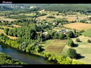 Domme




A section of the River Dordogne.
 