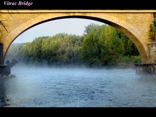 Vitrac Bridge
 