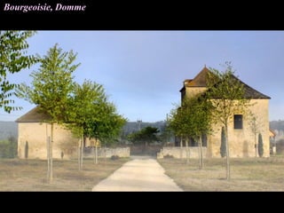 Bourgeoisie, Domme
 