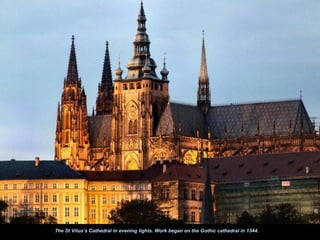 The St Vitus’s Cathedral in evening lights. Work began on the Gothic cathedral in 1344.
 
