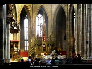 The main altar of the St Vitus’s cathedral.
 
