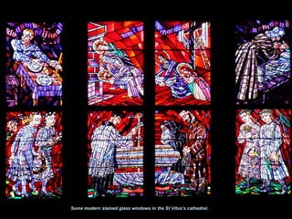 Some modern stained glass windows in the St Vitus’s cathedral.
 