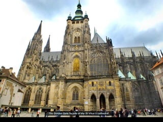 The Golden Gate façade of the St Vitus’s cathedral.
 