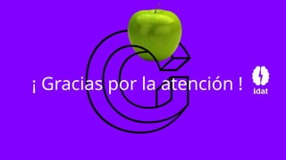 ¡ Gracias por la atención !
 