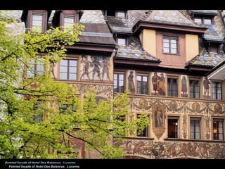 Painted façade of Hotel Des Balances. Lucerne.
Painted façade of Hotel Des Balances. Lucerne.
 