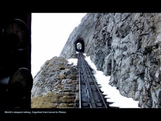 World’s steepest railway, Cogwheel train tunnel to Pilatus.
 