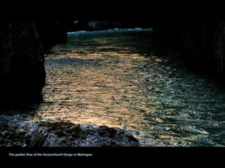 The golden flow of the Asreschlucht Gorge nr Meiringen.
 