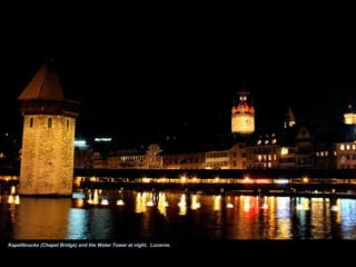 Kapellbrucke (Chapel Bridge) and the Water Tower at night. Lucerne.
 