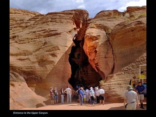 Entrance to the Upper Canyon. 
 