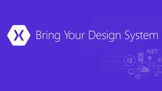 Bring Your Design System
 
