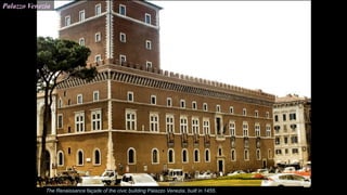 Palazzo Venezia
The Renaissance façade of the civic building Palazzo Venezia, built in 1455.
 
