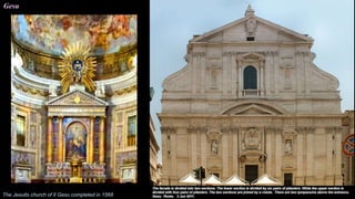 Gesu
The Jesuits church of Il Gesu completed in 1568
 