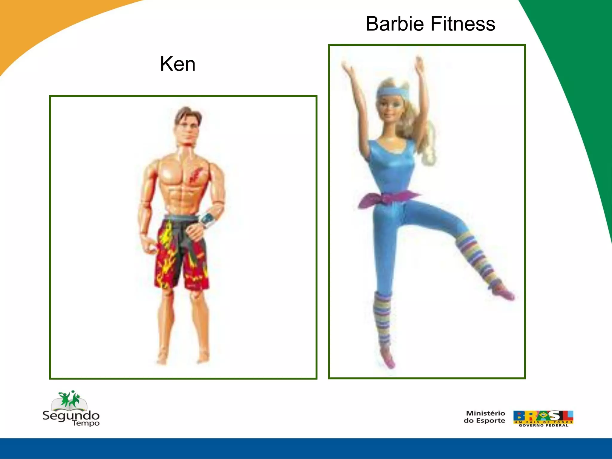 Barbie Fitness
Ken
 