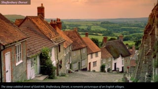 The steep cobbled street of Gold Hill, Shaftesbury, Dorset, a romantic picturesque of an English villages.
Shaftesbury Dorset
 