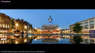Nottingham
The Main Market Square and the Council House, Nottingham.
 