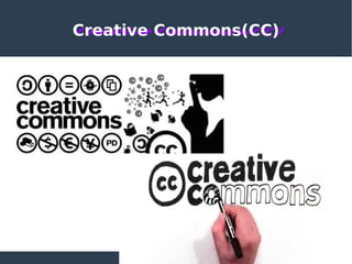 Creative Commons(CC)
 