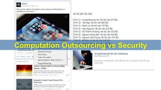 Computation Outsourcing vs Security  