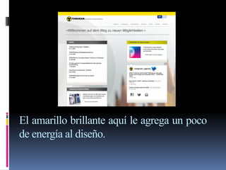 El amarillo brillante aquí le agrega un poco
de energía al diseño.
 